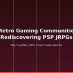 Read more about the article Why Retro Gaming Communities Are Rediscovering PSP JRPGs